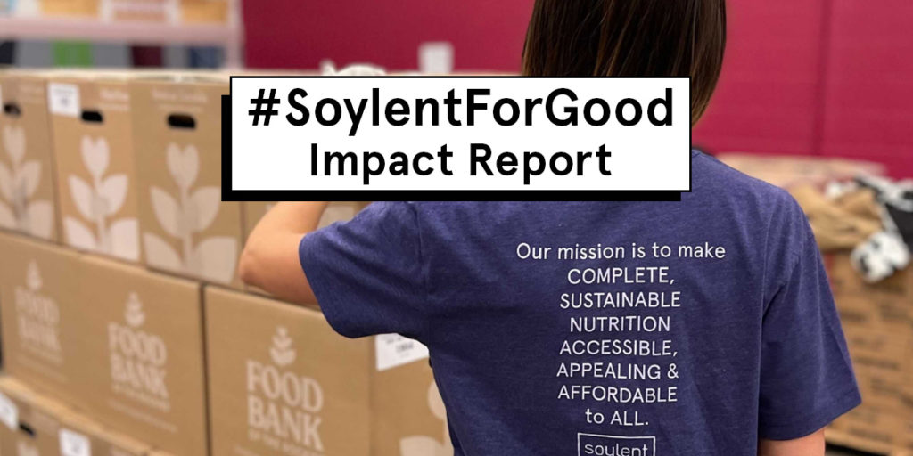 https://soylent.com/blogs/news/soylentforgood-2021-impact-report